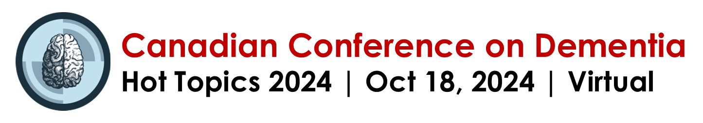 Canadian Conference on Dementia Hot Topics 2024