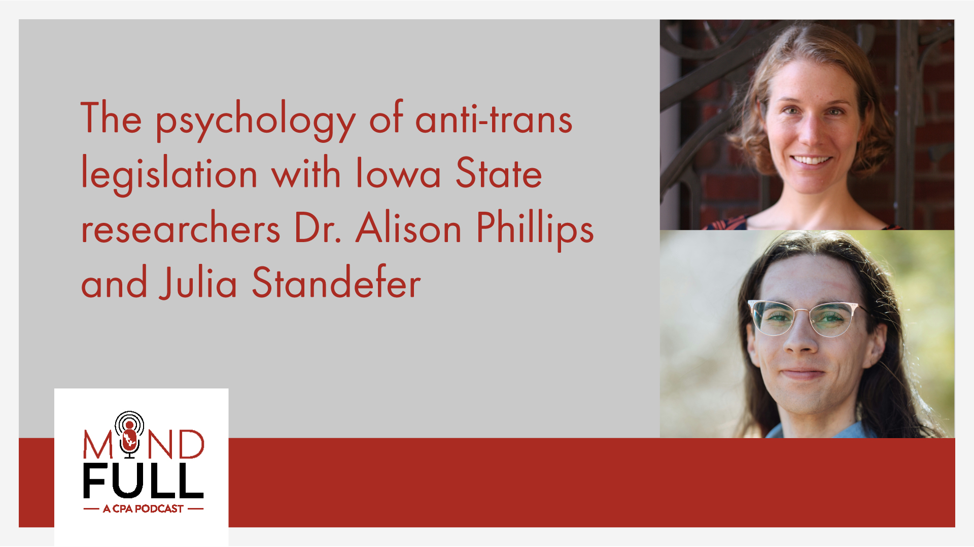 The psychology of anti-trans legislation with Dr. Alison Phillips and Julia Standefer